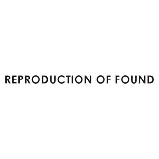 Reproduction of Found
